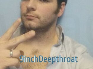 9inchDeepthroat