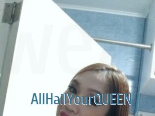 AllHailYourQUEEN