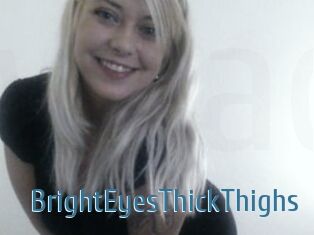 BrightEyesThickThighs