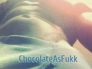 ChocolateAsFukk