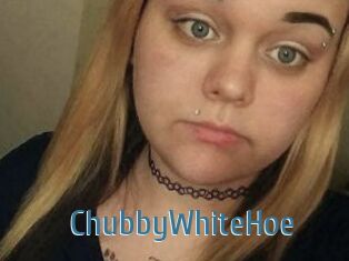 ChubbyWhiteHoe