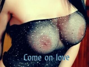 Come_on_love