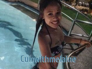 Cumwithmelaine