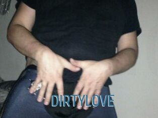 DIRTYLOVE