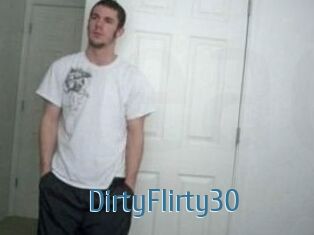 DirtyFlirty30