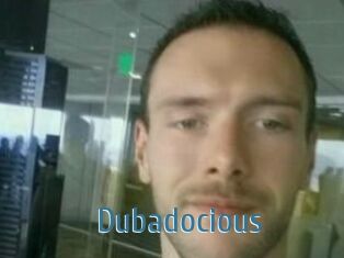 Dubadocious