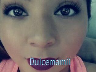 Dulcemamii