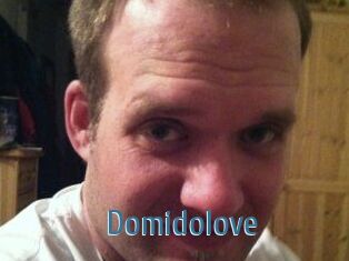 Domidolove