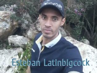 Esteban_Latinbigcock