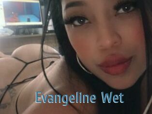 Evangeline_Wet