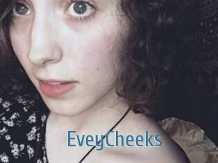 EveyCheeks