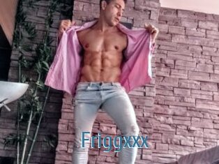 Friggxxx