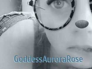 GoddessAuroraRose