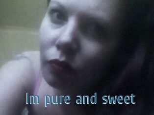 Im_pure_and_sweet