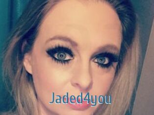 Jaded4you