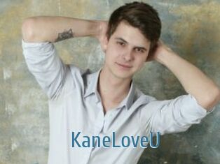 KaneLoveU