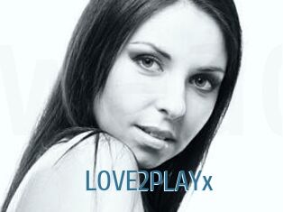 LOVE2PLAYx