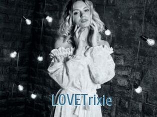 LOVETrixie