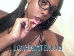 LOYALWATERFALL