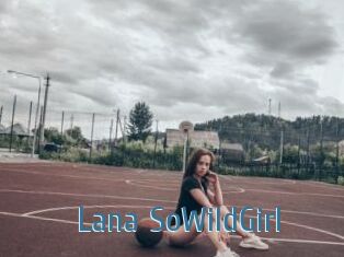 Lana_SoWildGirl