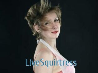 LiveSquirtress