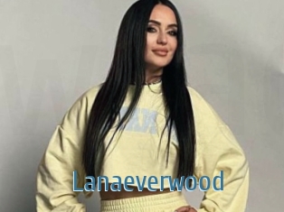 Lanaeverwood