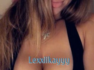 Lexxiikayyy