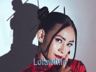 Lolawhile