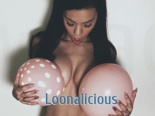 Loonalicious