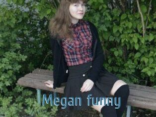 Megan_funny