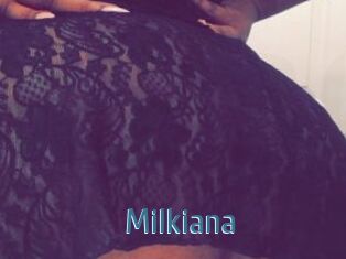 Milkiana