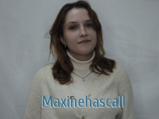 Maxinehascall