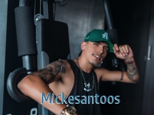 Mickesantoos