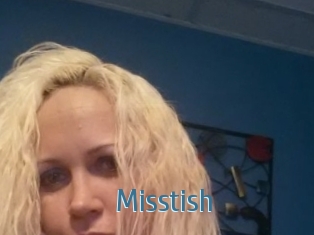 Misstish