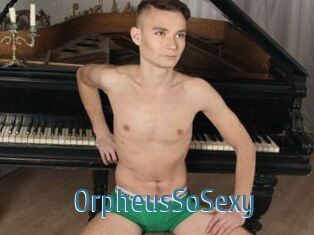 OrpheusSoSexy