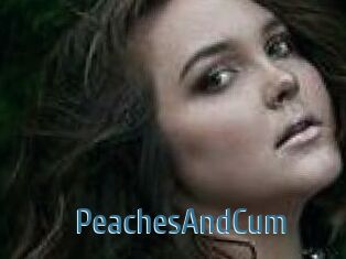 PeachesAndCum