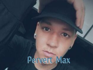 Pervert_Max