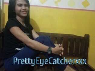 PrettyEyeCatcherxxx