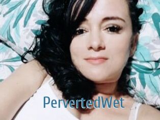 PervertedWet