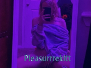 Pleasurrrekitt