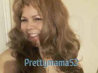 Prettymama52