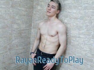 RayanReadyToPlay