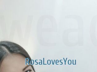 RosaLovesYou