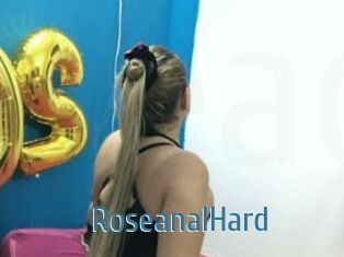 RoseanalHard