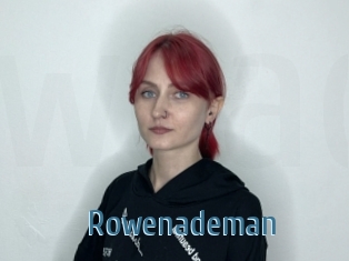 Rowenademan