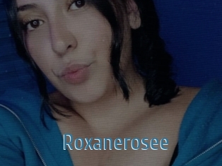 Roxanerosee