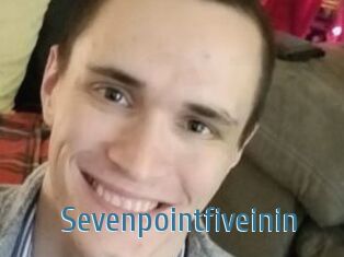 Sevenpointfiveinin