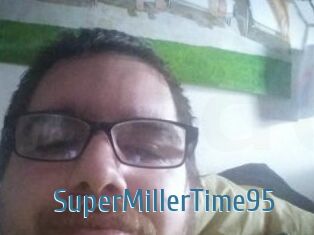 SuperMillerTime95