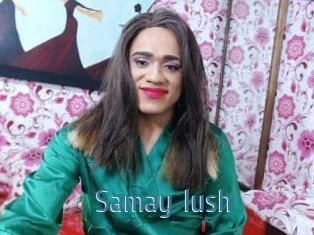 Samay_lush