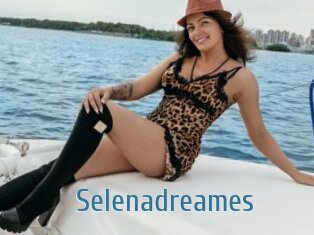 Selenadreames